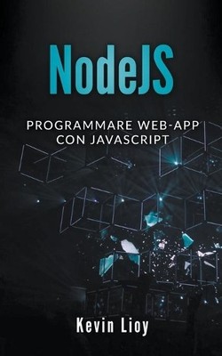 Kevin Lioy NodeJS (Paperback) Programmazione Web