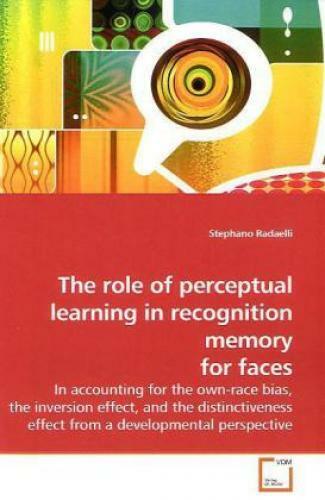 The role of perceptual learning in recognition memory for faces In accounti 8208 - Stephano Radaelli