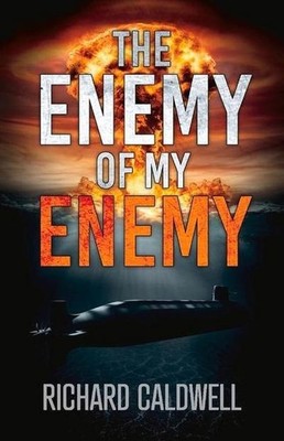 The Enemy of My Enemy Richard Caldwell