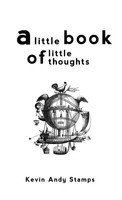 Kevin Andy Stamps | A Little Book Of Little Thoughts | Taschenbuch | Englisch