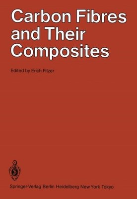 Fitzer - Carbon Fibres and Their Composites   Based on papers presente - X555z