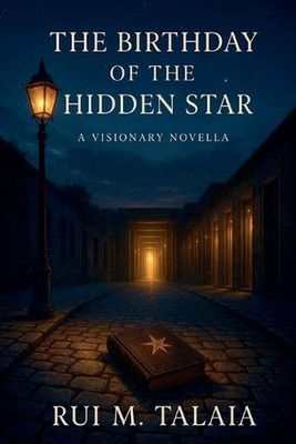 The Birthday of the Hidden Star by Rui Talaia Paperback Book