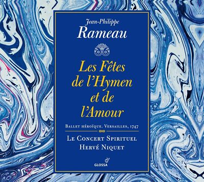 Rameau Les Ftes de lHymen et de lAmour Ballet hroque, Versailles, 1747