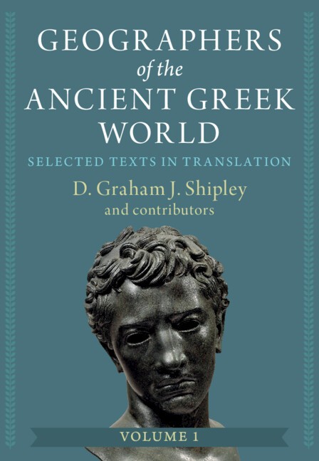 Geographers of the Ancient Greek World: Volume 1 Selected Texts in Translation