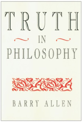 Truth in Philosophy - Paperback, 1995 NEW Barry Allen 1995/04/04
