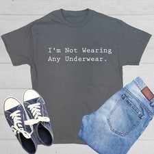 I'm Not Wearing Sarcastic Humor Graphic Tee Gift For Men Novelty Funny T Shirt