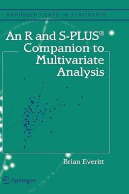 An R and S-Plus(r) Companion to Multivariate Analysis by Brian S Everitt: Used