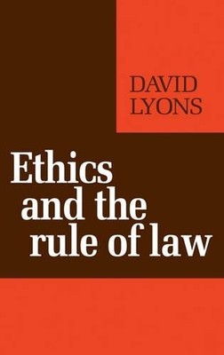 Ethics and the Rule of Law by David Lyons - 9780521277129