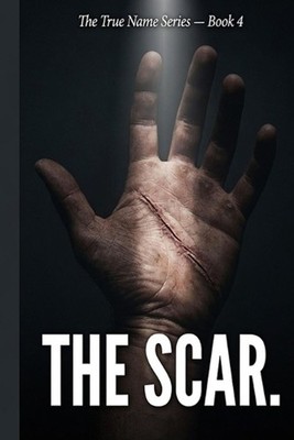 The Scar.: For Every Man Who Has Carried His Pain in Silence and Called It Stren