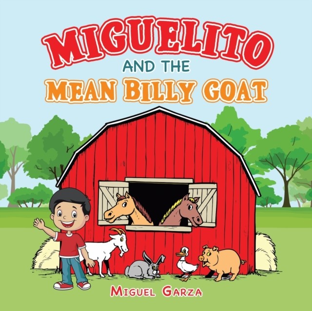 Miguelito and the Mean Billy Goat by Miguel Garza PAPERBACK 9781665569484