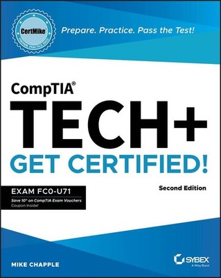 CompTIA Tech+ CertMike: Prepare. Practice. Pass the Test! Get Certified! Mi