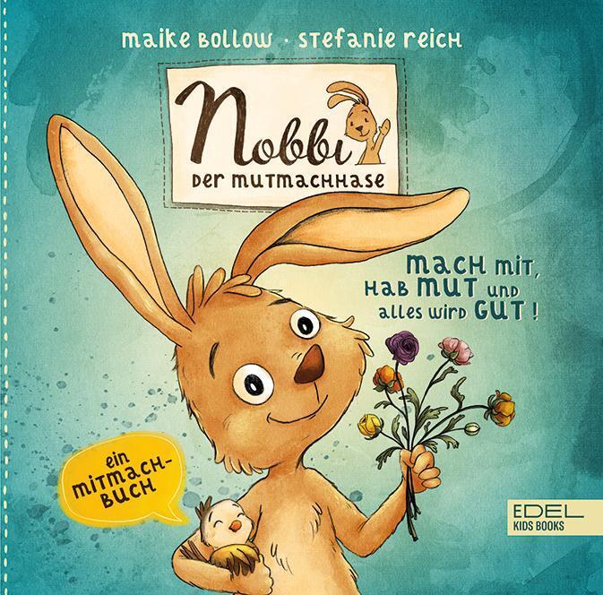 Thumbnail - Maike Bollow | Nobbi, Der Mutmachhase (band 3) - Mach Mit, Hab Mut Und