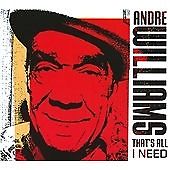 Andre Williams - That's All I Need (2010)