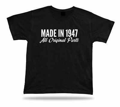 Printed T shirt tee Made in 1947 happy birthday present gift idea original