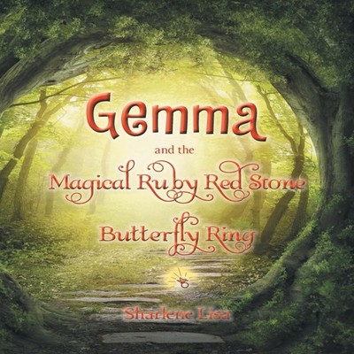 Gemma and the Magical Ruby Red Stone Butterfly Ring Sharlene Lisa