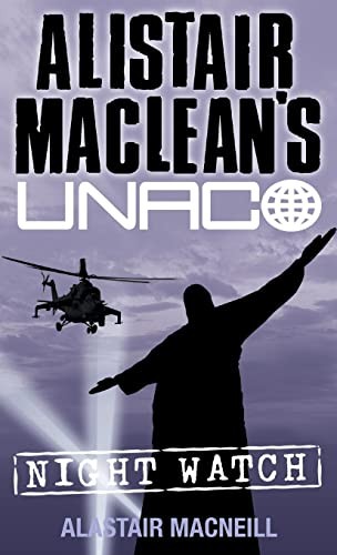 Night Watch (Alistair MacLean's UNACO),Alastair MacNeill, Alista