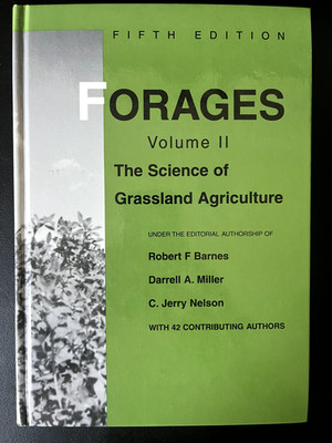 Forages Volume II. The Science of Grassland Agriculture. Fifth Edition.