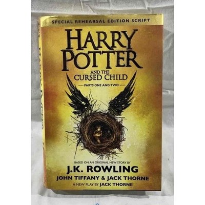 Harry Potter and the Cursed Child Parts 1 & 2 Special Rehearsal Edition 1st Ed