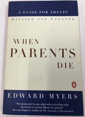 When Parents Die: a Guide for Adults