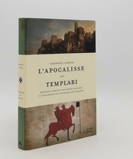 CERRINI Simonetta / L'APOCALISSE DEI TEMPLARI Missione e destino dell'ordine