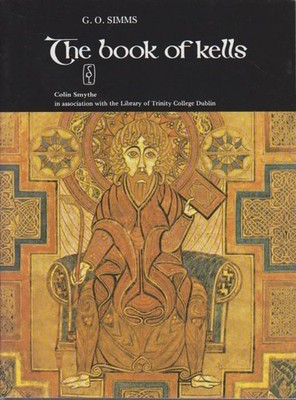 Book of Kells: A Selection of Pages Reproduced with Description (The Book of Kel