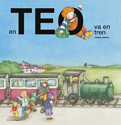 en Teo va en tren. NUEVO. Envío URGENTE. LITERATURA INFANTIL: DE 3 A 4 AÑOS