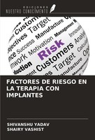 Factores DE Riesgo EN LA Terapia CON Implantes Shairy Vashist