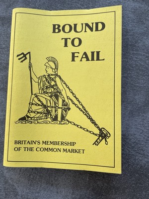 Bound to Fail: Britain's Membership of the Common Market, JAMES, Derek (editor)