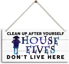 Clean up after Yourself House Elves Live Here Sign Funny Rustic Kitchen Decor