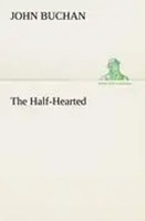 John Buchan | The Half-Hearted | Taschenbuch | Englisch (2012) | 276 S.