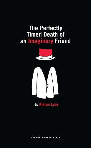 Kieran Lynn The Perfectly Timed Death of an Imaginary Friend (Tascabile)