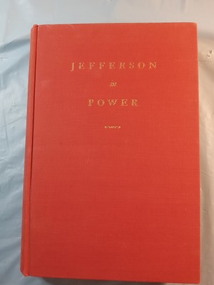 CLAUDE G. BOWERS Jefferson in Power; HC 1936 