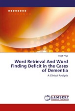 Word Retrieval And Word Finding Deficit in the Cases of Dementia Swati Priya