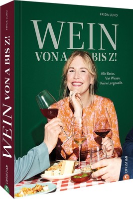 Wein von A bis Z! | Frida Lund | Buch | 256 S. | Deutsch | 2022