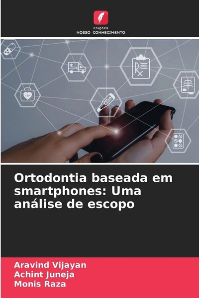 Aravind Vijayan (U. A.) | Ortodontia Baseada Em Smartphones: Uma AnáLise De...-image