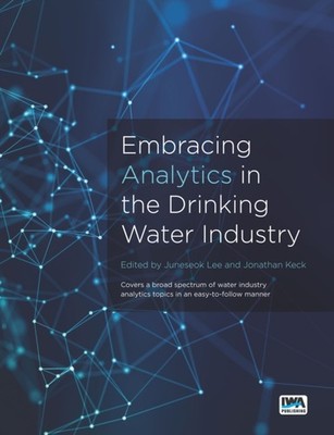 Embracing Analytics in the Drinking Water Industry (Paperback Book)