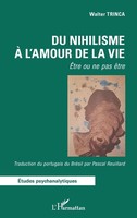 Du Nihilisme à L'amour De La Vie | ÊTre Ou Ne Pas êTre | Walter Trinca | Buch