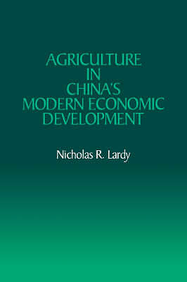 Agriculture in China's Modern Economic Development Lardy Paperback 9780521071703