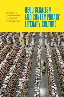 Neoliberalism and Contemporary Literary Culture | Mitchum Huehls (u. a.) | Buch