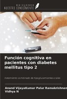 FuncióN Cognitiva En Pacientes Con Diabetes Mellitus Tipo 2 Anand Vijayakumar Pa