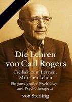 Viktor Sterling | Die Lehren Von Carl Rogers I Freiheit Zum Lernen, Mut Zum...