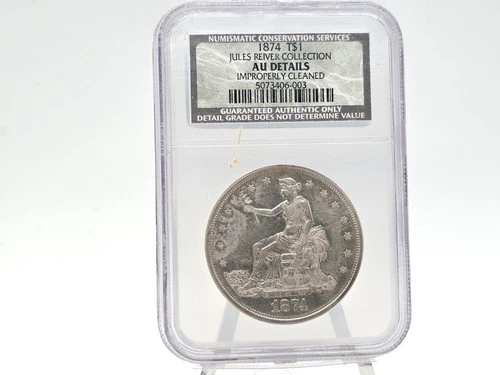 1874 NCS AU Details Trade Dollar **Jules Reiver Collection** 06-003
