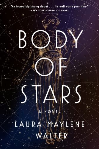 Body of Stars: A Novel, Walter, Laura Maylene, Good Book
