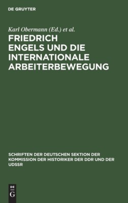 Friedrich Engels Und Die Internationale Arbeiterbewegung
