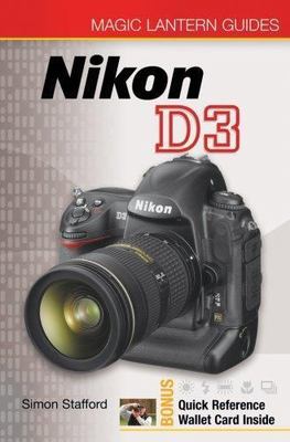 Magic Lantern Guides Nikon D3 by Simon Stafford