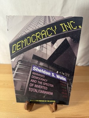 Democracy Incorporated By Sheldon Wolin Pre Owned Paperback