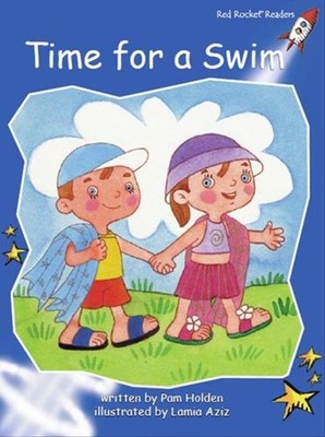 Red Rocket Readers: Early Level 3 Fiction Set B: Time for a Swim by Pam Holden (