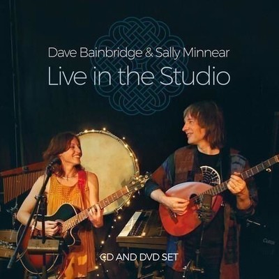 Audio Cd Neu - Dave Bainbridge & Sally Minnear - Live In The Studio (CD+DVD)  
