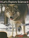 Food Chains and Webs: What Are They and How Do They Work? (Let's Explore Scienc