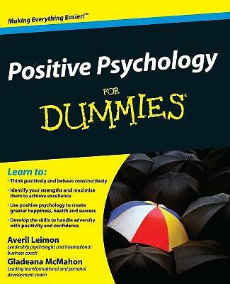 Positive Psychology For Dummies by Gladeana McMahon, Averil Leimon...